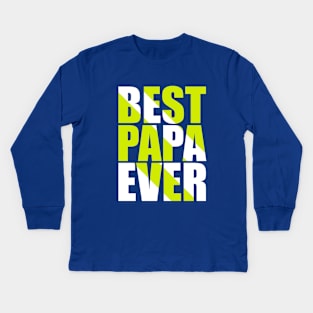 Best Papa Ever Kids Long Sleeve T-Shirt